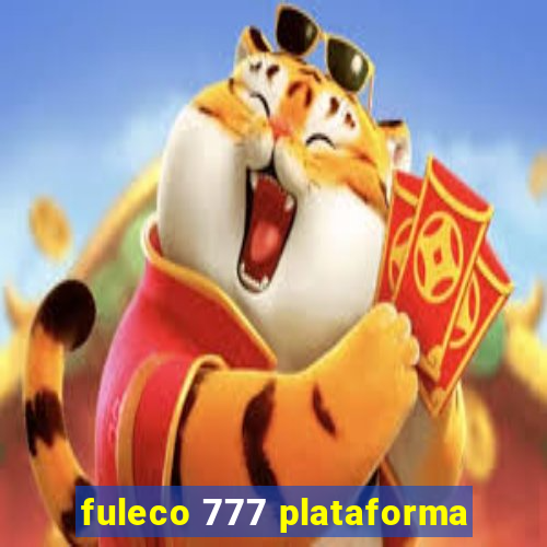 fuleco 777 plataforma